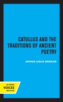 Catullus and the Traditions of Ancient Poetry