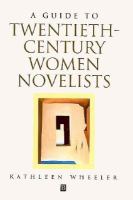 A guide to twentieth-century women novelists /