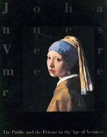 The public and the private in the age of Vermeer /