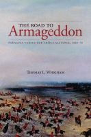 The road to Armageddon Paraguay versus the Triple Alliance, 1866-70 /