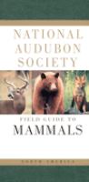 National Audubon Society field guide to North American mammals /