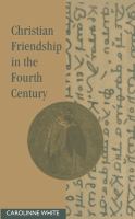 Christian friendship in the fourth century /