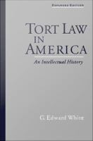 Tort Law in America : An Intellectual History.