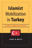 Islamist mobilization in Turkey : a study in vernacular politics /