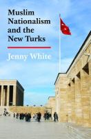 Muslim nationalism and the new Turks /