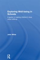 Exploring well-being in schools a guide to making children's lives more fulfilling /