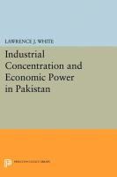 Industrial concentration and economic power in Pakistan /