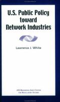 U.S. public policy toward network industries /