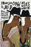 From Jim Crow to Jay-Z : race, rap, and the performance of masculinity /