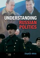 Understanding Russian politics /