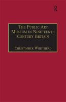 The Public Art Museum in Nineteenth Century Britain : The Development of the National Gallery.