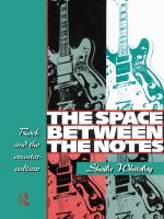 The Space Between the Notes : Rock and the Counter-Culture.