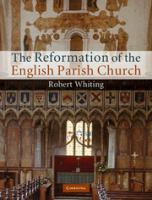 The reformation of the English parish church /