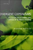 Divergent capitalisms the social structuring and change of business systems /