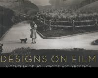 Designs on film : a century of Hollywood art direction /