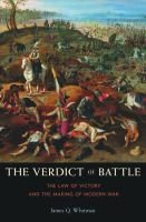 The verdict of battle the law of victory and the making of modern war /