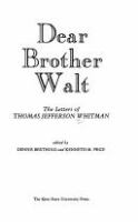 Dear brother Walt : the letters of Thomas Jefferson Whitman /