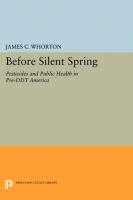 Before silent spring : pesticides and public health in pre-DDT America /