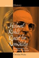 Helmut Kohl's quest for normality his representation of the German nation and himself /