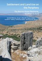 Settlement and Land Use on the Periphery The Bouros-Kastri Peninsula, Southern Euboia /