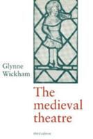 The medieval theatre /