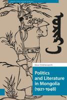 Politics and Literature in Mongolia (1921-1948)