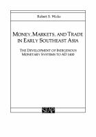 Money, markets, and trade in early Southeast Asia : the development of indigenous monetary systems to AD 1400 /