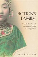 Fiction's family : Zhan Xi, Zhan Kai, and the business of women in late-Qing China /