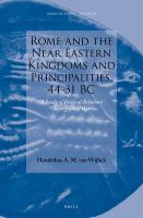 Rome and the Near Eastern kingdoms and principalities, 44-31 BC a study of political relations during civil war /