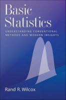Basic Statistics : Understanding Conventional Methods and Modern Insights.