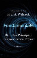 Fundamentals Die zehn Prinzipien der modernen Physik.