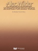 25 songs for solo voice : for medium voice & piano /