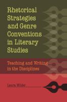 Rhetorical strategies and genre conventions in literary studies teaching and writing in the disciplines /