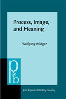 Process, image, and meaning a realistic model of the meanings of sentences and narrative texts /