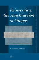 Reinventing the Amphiareion at Oropos