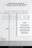 Privilege revealed : how invisible preference undermines America /