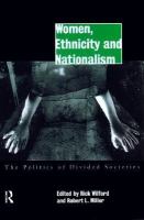 Women, ethnicity and nationalism the politics of transition /