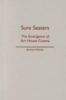 Sure seaters : the emergence of art house cinema /