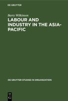 Labour and industry in the Asia-Pacific : lessons from the newly-industrialized countries /