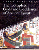 The complete gods and goddesses of ancient Egypt /