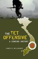 The Tet Offensive : a concise history /