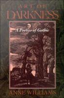 Art of darkness a poetics of Gothic /