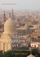 Islamic Monuments in Cairo : The Practical Guide; New Revised Edition.