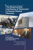 The rhetorical rise and demise of "democracy" in Russian political discourse.