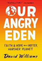 Our Angry Eden Faith and Hope on a Hotter, Harsher Planet.