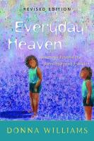 Everyday heaven journeys beyond the stereotypes of autism /