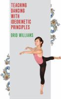Teaching dancing with ideokinetic principles /