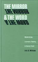 The mirror & the word : modernism, literary theory, & George Trakl /