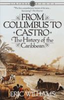 From Columbus to Castro : the history of the Caribbean, 1492-1969 /