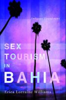 Sex tourism in bahia : ambiguous entanglements /